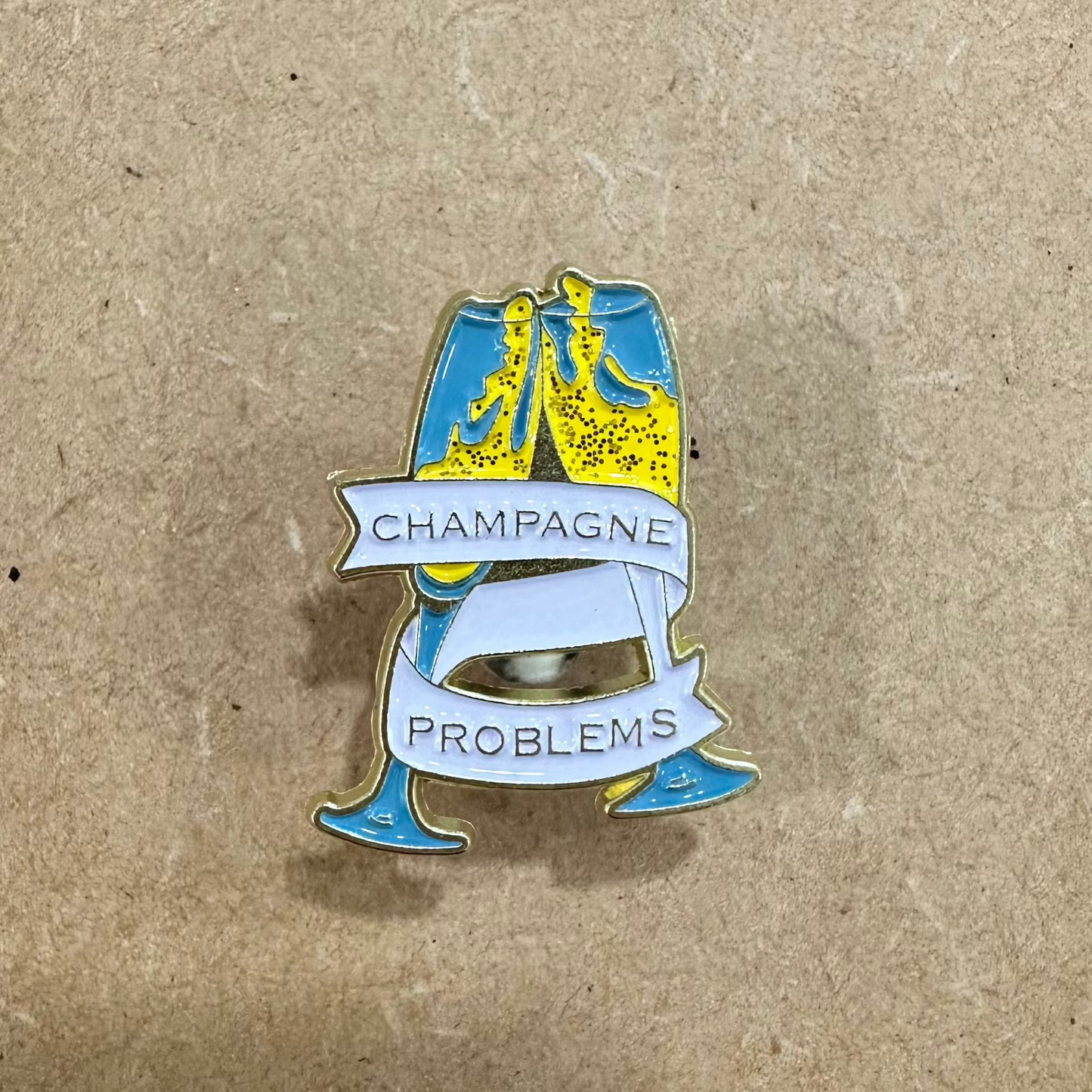 Champagne Problems Pin