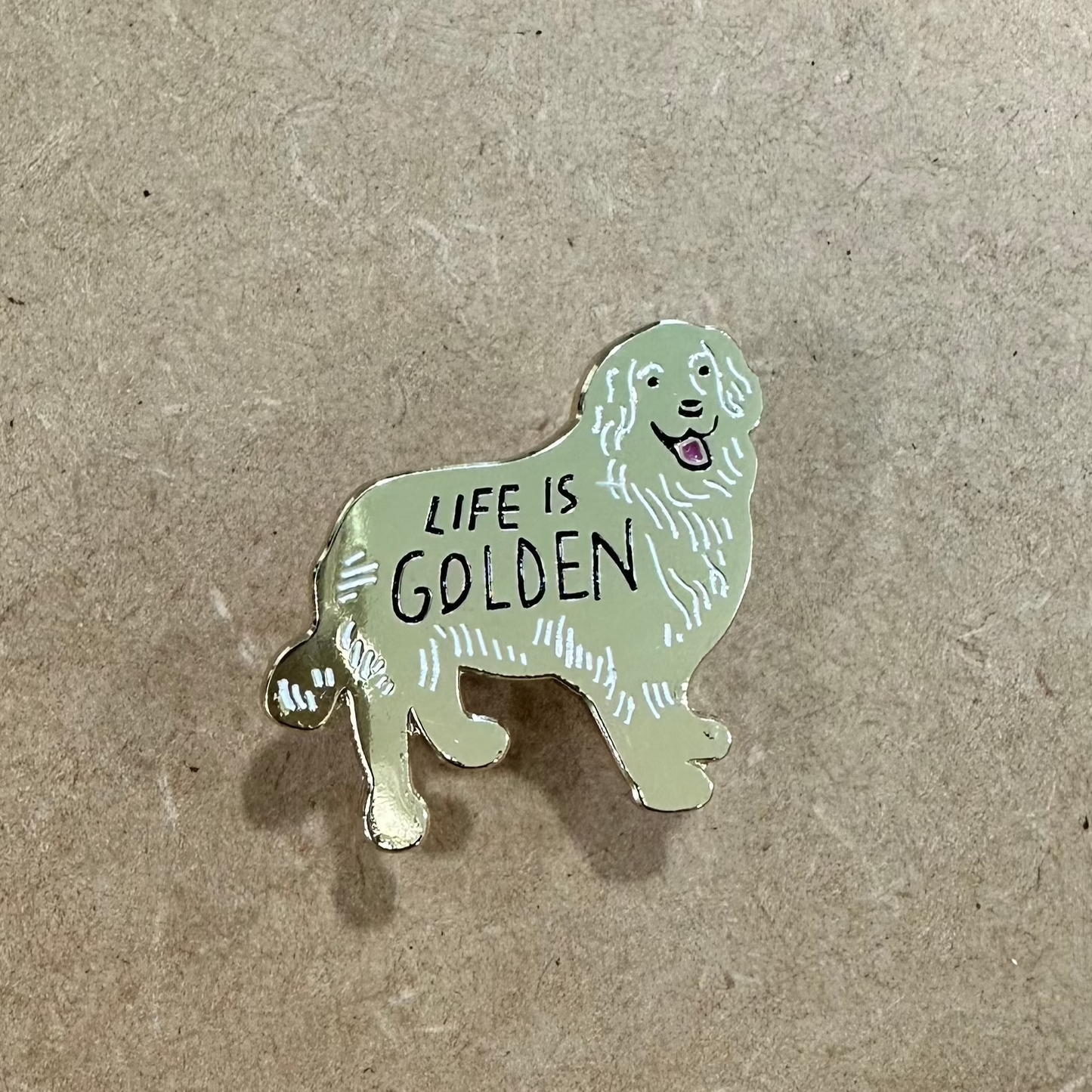 Life is Golden Pin