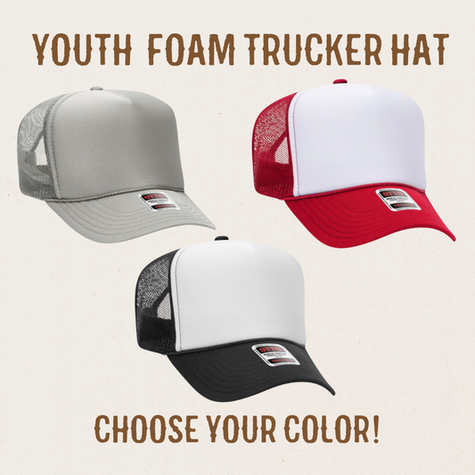 Start Here: YOUTH Foam Trucker Hat